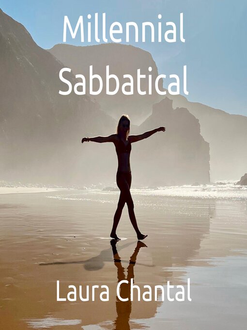 Title details for Millennial Sabbatical by Laura Chantal - Available